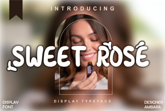 Sweet Rose Font for Campaign Creatives